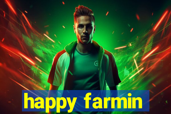 happy farmin